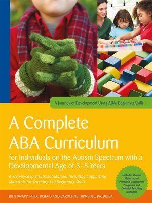 cover image of A Complete ABA Curriculum for Individuals on the Autism Spectrum with a Developmental Age of 3-5 Years